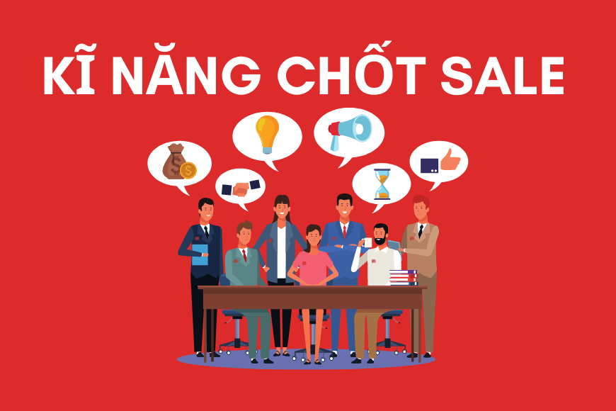 Kỹ năng chốt Sale