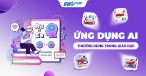 Ứng dụng AI thường dùng trong giáo dục